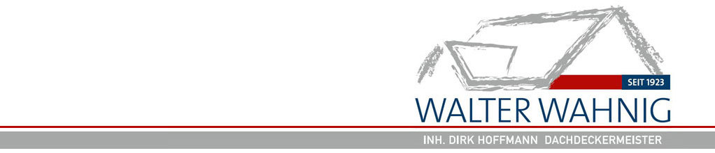 Walter Wahnig Dachdeckermeister Inh. Dirk Hoffmann e.K.